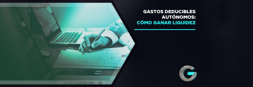 Gastos deducibles autónomos: cómo ganar liquidez