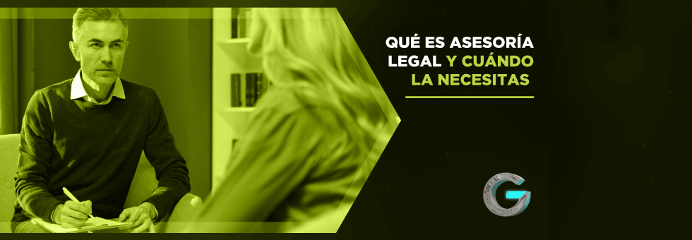 Qué es una Asesoría Legal y Cuándo la necesitas