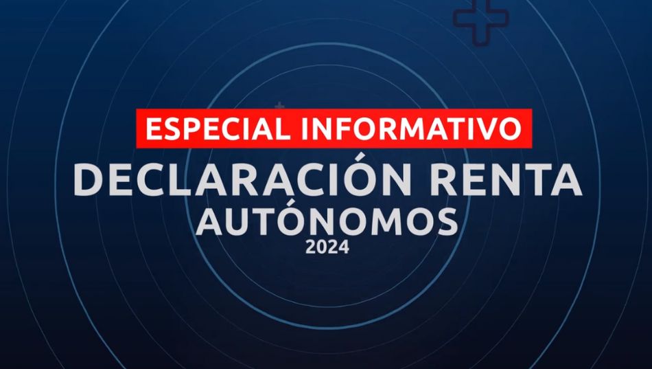 Especial Declaración Renta Autónomos 2024 [Vídeo]