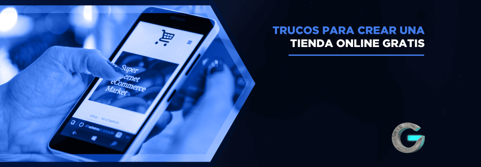 Abrir tienda online en 5 pasos sin invertir y 4 herramientas gratis para vender mucho +
