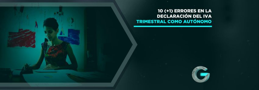 10 (+1) Errores en la declaración IVA trimestral como autónomo