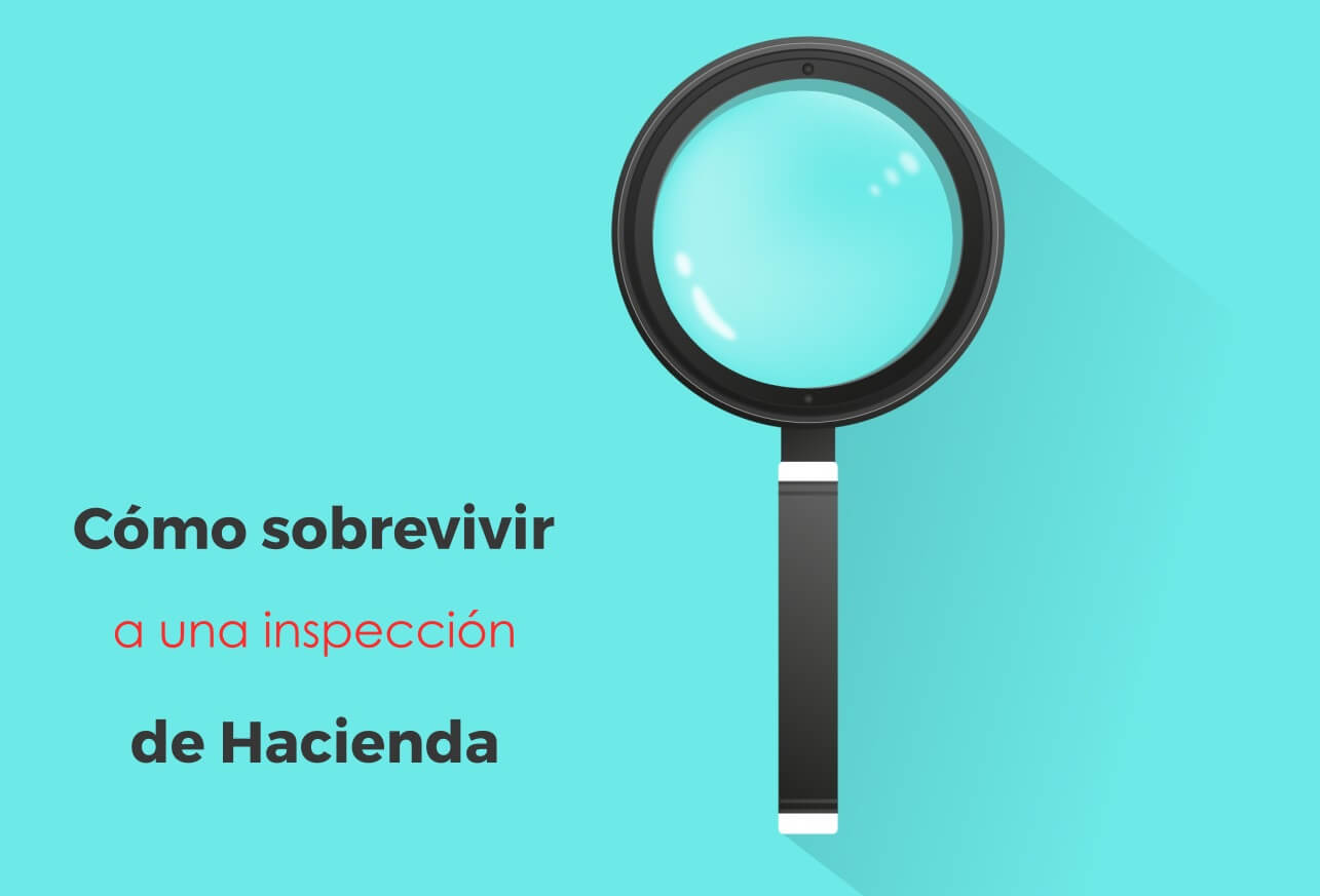 Cómo «sobrevivir» a una inspección de Hacienda