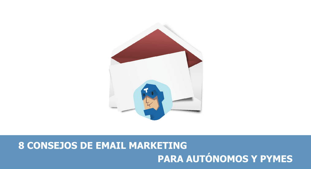 8 consejos de email marketing para autónomos y pymes