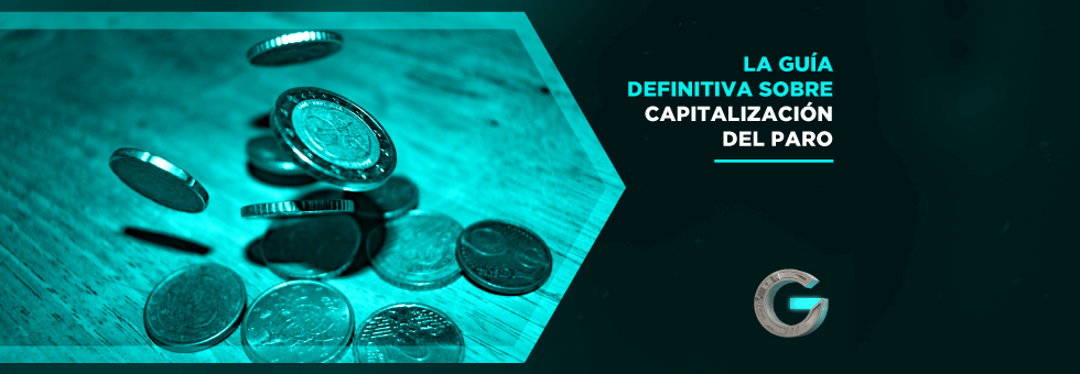 Capitalización del paro o pago único del desempleo | La guía definitiva