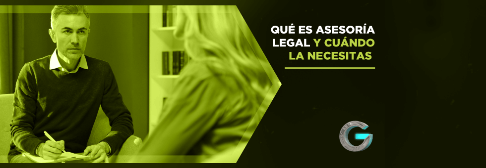 Qué es una Asesoría Legal y Cuándo la necesitas